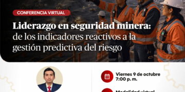 Webinar: “Liderazgo en Seguridad Minera: De los Indicadores Reactivos a la Gestión Predictiva del Riesgo” / Viernes 9 de octubre
