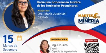 Conferencia: “Hacia una Gobernanza Jurídica de los Territorios Posmineros” / Martes 15 de setiembre