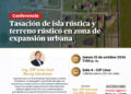 Conferencia: ¨Tasación de isla rústica y terreno rústico en zona de expansión urbana¨ / Jueves 15 de octubre