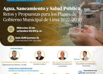 Foro técnico: “Agua, saneamiento y salud pública: retos y propuestas para los planes de gobierno municipal de Lima 2027–2030” / Miércoles 23 de setiembre