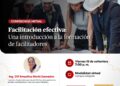 Webinar Gratuito: “Facilitación Efectiva: Una Introducción a la Formación de Facilitadores” / Viernes 18 de septiembre