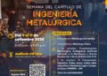 ¡Llega la Semana del Capítulo de Ingeniería Metalúrgica!