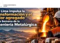 CIP Lima impulsa la transformación y el valor agregado en la Semana de la Ingeniería Metalúrgica
