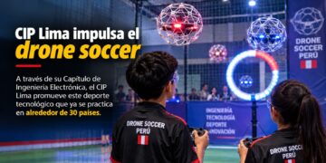 CIP Lima impulsa el drone soccer, la nueva disciplina que une tecnología, ingeniería y deporte
