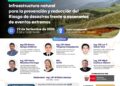 Seminario Internacional: ¨Infraestructura Natural para la prevención y reducción del riesgo de desastres frente a escenarios de eventos extremos¨ / Martes 22 de setiembre