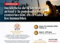 Conferencia: «Incidencia de la tecnología y la patología en la construcción y su impacto en el valor de los inmuebles» / Jueves 10 de setiembre