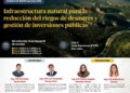 Curso de Especialización: “Infraestructura Natural para la Reducción de Riesgos de Desastres y Gestión de Inversiones Públicas” / Inicio: miércoles 14 de octubre