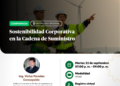 Conferencia: ¨Sostenibilidad Corporativa en la Cadena de Suministro¨ / Martes 22 de setiembre