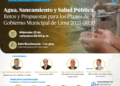 Foro técnico: “Agua, saneamiento y salud pública: retos y propuestas para los planes de gobierno municipal de Lima 2027–2030” / Miércoles 23 de setiembre