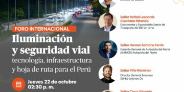 Foro Internacional: ¨Iluminación y seguridad vial: tecnología, infraestructura y hoja de ruta para el Perù¨  / Jueves 22 de octubre