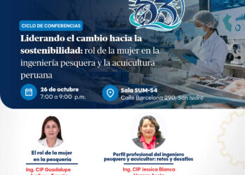 Ciclo de conferencias: Liderando el cambio hacia la sostenibilidad: rol de la mujer en la ingeniería pesquera y la acuicultura / Lunes 26 de octubre