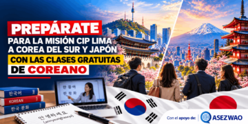 Misión CIP Lima a Corea y Japón: prepárate con el curso presencial de idioma coreano