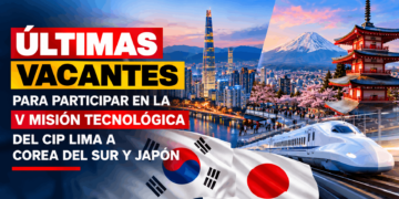 Últimas vacantes para participar en la V Misión Tecnológica del CIP Lima a Corea del Sur y Japón