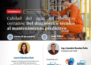 Conferencia: “Calidad del agua en circuitos cerrados: del diagnóstico técnico al mantenimiento predictivo” / Jueves 15 de octubre